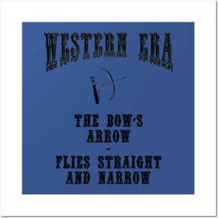 Western Era Slogan - The Bow's Arrow Posters and Art